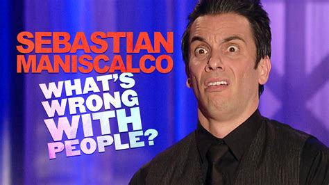 sebastian maniscalco what's wrong with people